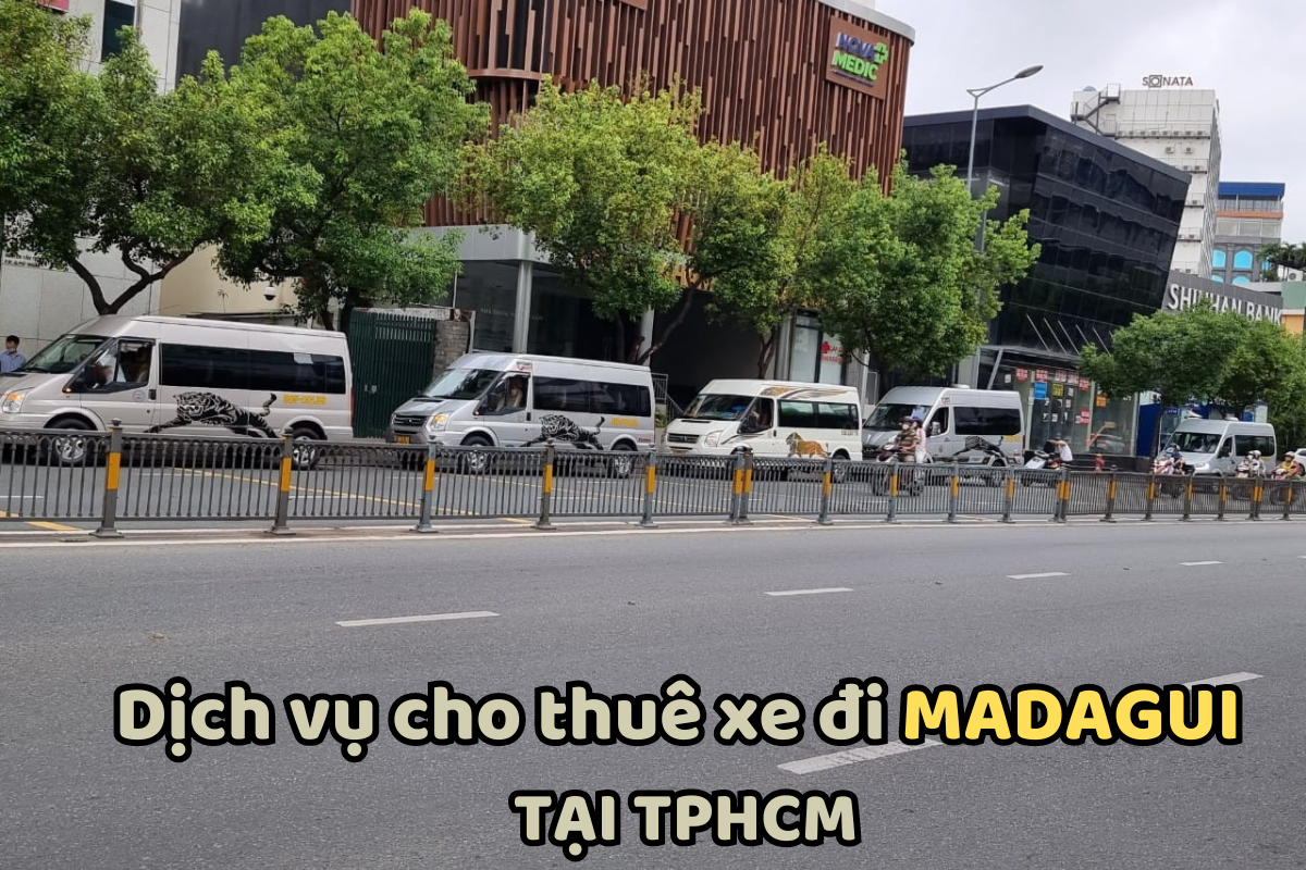 Dịch vụ cho thuê xe đi Madagui tại TPHCM